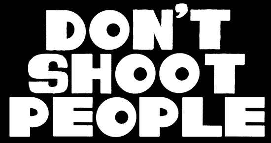 Don't Shoot People