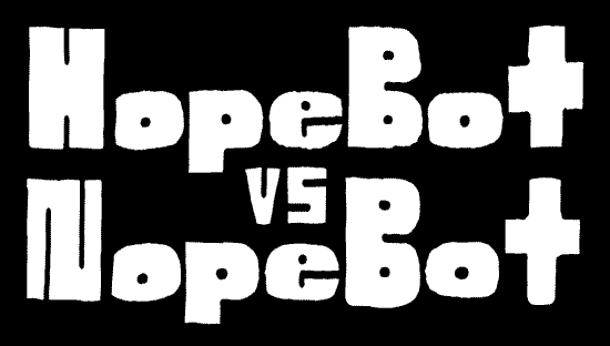 HopeBot vs NopeBot