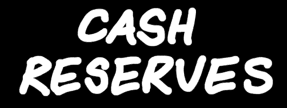 Cash Reserves