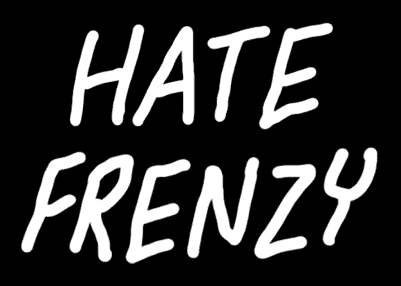 Hate Frenzy