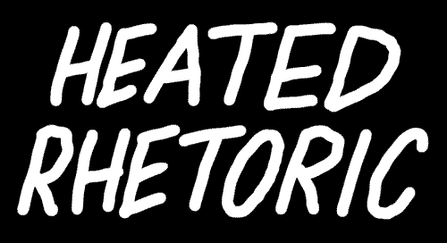 Heated Rhetoric
