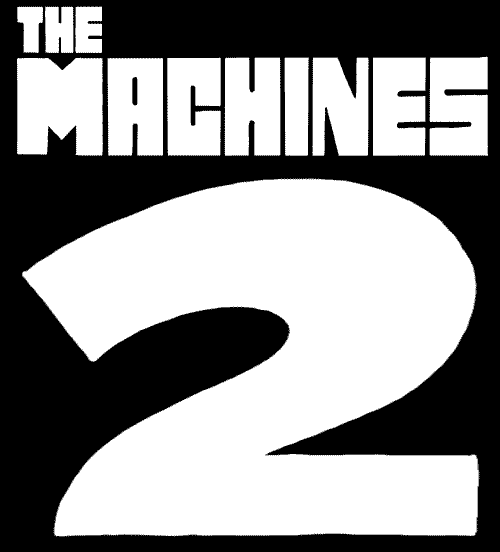 The Machines 2