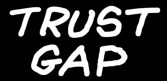 Trust Gap